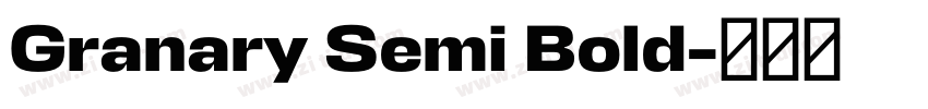 Granary Semi Bold字体转换 Granary Semi Bold字体转换